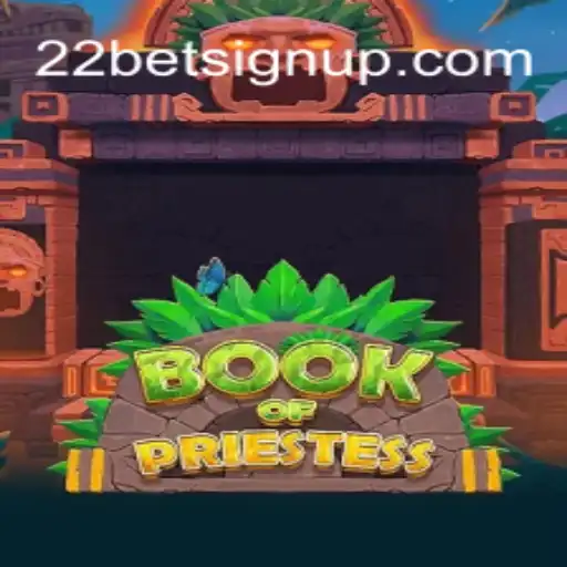 Explorando o Fascinante Universo de BookOfPriestess com 22bet